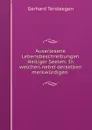 Auserlesene Lebensbeschreibungen Heiliger Seelen: In welchen nebst derselben merkwurdigen . - Gerhard Tersteegen