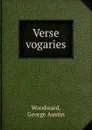 Verse vogaries - George Austin Woodward