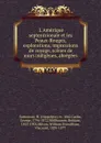 L.Amerique septentrionale et les Peaux-Rouges, explorations, impressions de voyage, scenes de murs indigenes, abregees - Hippolyte Vattemare