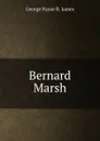 Bernard Marsh - George Payne R. James