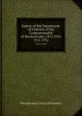 Report of the Department of Fisheries of the Commonwealth of Pennsylvania, 1911/1912. 1911/1912 - Pennsylvania. Dept. of Fisheries