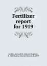 Fertilizer report for 1919 - Edward Hopkins Jenkins