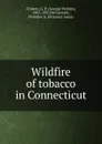 Wildfire of tobacco in Connecticut - George Perkins Clinton