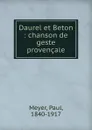 Daurel et Beton : chanson de geste provencale - Paul Meyer