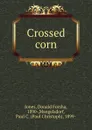 Crossed corn - Donald Forsha Jones