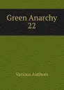 Green Anarchy 22 - Various Authors