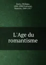 L.Age du romantisme - Philippe Burty