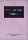 Molluscan world - Charles Russell Orcutt