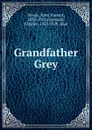 Grandfather Grey - Kate Tannatt Woods