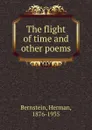 The flight of time and other poems - Herman Bernstein