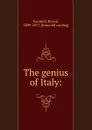 The genius of Italy: - Robert Turnbull