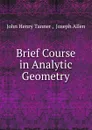 Brief Course in Analytic Geometry - John Henry Tanner