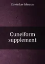 Cuneiform supplement - Edwin Lee Johnson