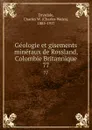 Geologie et gisements mineraux de Rossland, Colombie Britannique. 77 - Charles Wales Drysdale