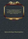 Appendice au compendium du rituel romain a l.usage des dioceses de la province ecclesiastique de Quebec microforme : publie par l.ordre et avec l.approbation de NN. SS. l.archeveque et les eveques de la province de Quebec : seconde partie - Église catholique. Rituel Québec