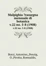 Malpighia .rassegna mensuale di botanica. v.22 no. 5-8 (1908) - Antonino Borzi