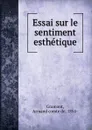 Essai sur le sentiment esthetique - Armand de Gramont