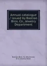 Annual catalogue / issued by Bastian Bros. Co., Jewelry Department. - Rochester