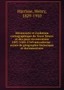 Decouverte et evolution cartographique de Terre Neuve et des pays circonvoisins 1497-1501-1769 microforme : essais de geographie historique et documentaire - Henry Harrisse