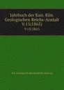 Jahrbuch der Kais. Kon. Geologischen Reichs-Anstalt. V.15(1865) - K.K. Geologische Reichsanstalt Austria