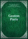 Gaston Paris - Joseph Bédier