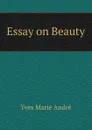 Essay on Beauty - Yves Marie Andre