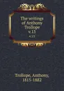 The writings of Anthony Trollope. v.15 - Trollope Anthony