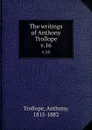 The writings of Anthony Trollope. v.16 - Trollope Anthony