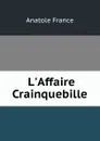 L.Affaire Crainquebille - Анатоль Франс