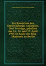 Der Kampf um den Entwickelungs-Gedanken. Drei Vortrage, gehalten am 14., 16. und 19. April 1905 im Saale der Sing-Akademie zu Berlin - Haeckel Ernst Heinrich