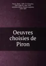 Oeuvres choisies de Piron - Alexis Piron