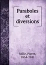 Paraboles et diversions - Pierre Mille