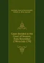 Cases decided in the Court of Session, from November 1790 to July 1792 - Scotland. Court of Session