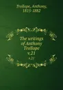 The writings of Anthony Trollope. v.21 - Trollope Anthony