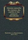 Histoire naturelle des oiseaux, des reptiles et des poissons microforme - Jean Jacques Bourassé