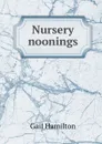 Nursery noonings - Hamilton Gail