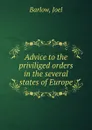 Advice to the priviliged orders in the several states of Europe - Joel Barlow