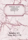 Bullarium . in quo continentur Constitutiones epistolae, etc. . 3 - Benedict XIV