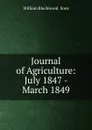 Journal of Agriculture: July 1847 - March 1849 - William Blackwood