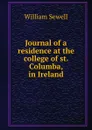 Journal of a residence at the college of st. Columba, in Ireland - William Sewell