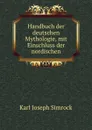 Handbuch der deutschen Mythologie, mit Einschluss der nordischen - Karl Simrock