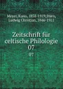 Zeitschrift fur celtische Philologie. 07 - Kuno Meyer