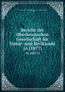 Bericht der Oberhessischen Gesellschaft fur Natur- und Heilkunde. 16 (1877) - Oberhessische Gesellschaft für Natur-und Heilkunde