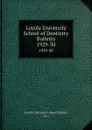 Loyola University School of Dentistry Bulletin. 1929-30 - New Orleans