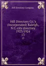Hill Directory Co..s (Incorporated) Raleigh, N.C. city directory 1923/1924. 13 - Hill Directory