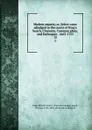 Modern reports; or, Select cases adjudged in the courts of King.s bench, Chancery, Common pleas, and Exchequer . 1663-1755. 12 - Great Britain. Courts