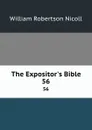 The Expositor.s Bible. 56 - W. Robertson Nicoll