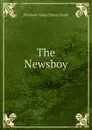 The Newsboy - Elizabeth Oakes Prince Smith