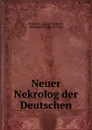 Neuer Nekrolog der Deutschen. - Friedrich August Schmidt