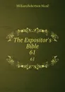 The Expositor.s Bible. 61 - W. Robertson Nicoll